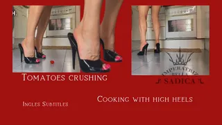 Furious with high heels cooking, I crushed tomatoes