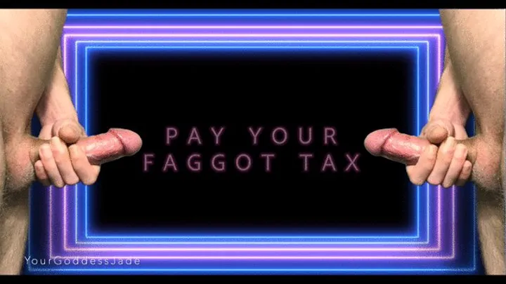 Faggot Tax - August 2020