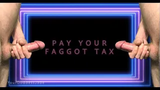 Faggot Tax - August 2020