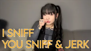 I Sniff, You Sniff And Jerk