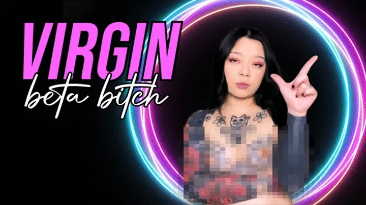 Virgin Beta Bitch