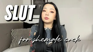 Slut For Shemale