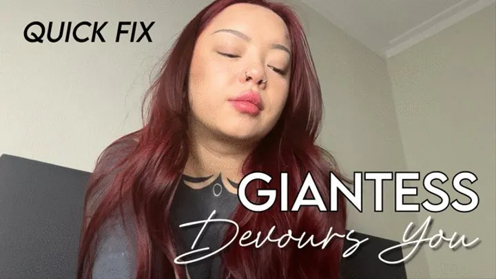 Giantess Devours You (Quick fix)