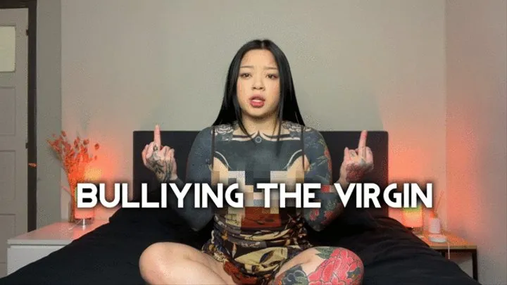 Bullying The Virgin