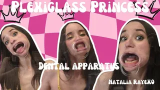 Plexiglass Princess Natalia Raye - Dental Apparatus