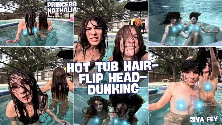 Ziva Fey - Hot Tub Hair Flip Head Dunking Princess Nathalia