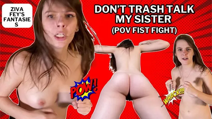 Ziva Fey - Don't Trash Talk My Step-Sister (POV fist fight)