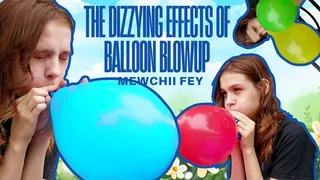 Mewchii Fey - The Dizzying Effects of Balloon Blowup