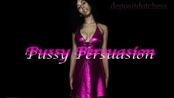 Pussy Persuasion