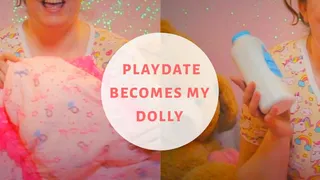 Playdate Becomes My Dolly