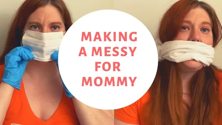 Making a Messy for Step-Mommy