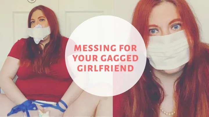 Gagged Girlfriend Makes You Mess