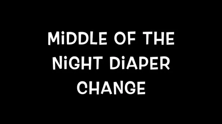 Middle of the Night Diaper Change