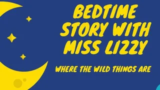 Bedtime Story: Where The Wild Things Are