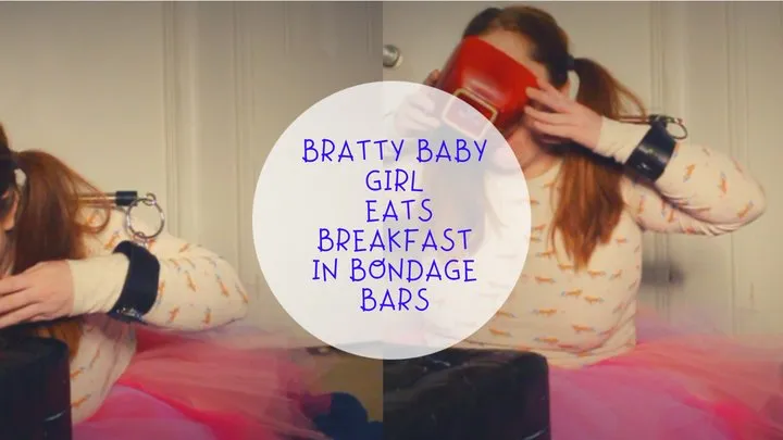 Bratty Baby Eats Breakfast in Bondage