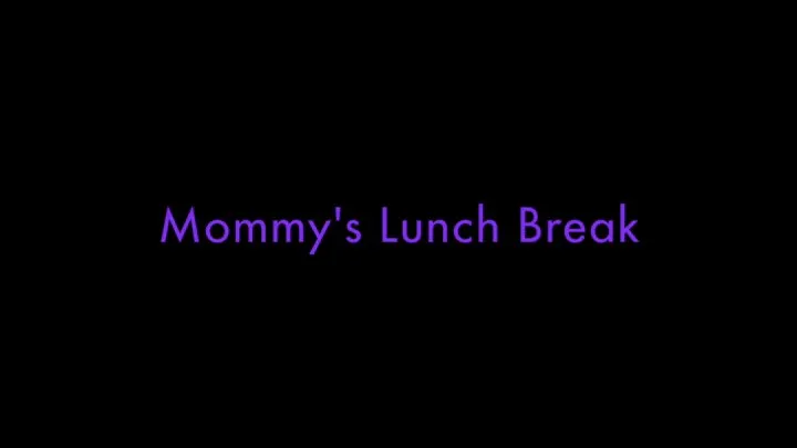 Step-Mommy's Lunch Break