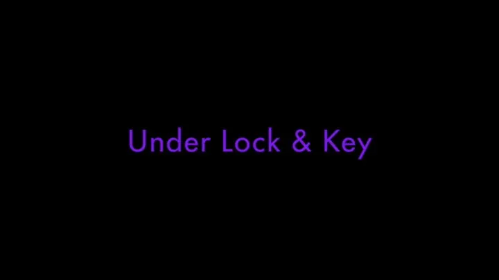 Under Lock & Key