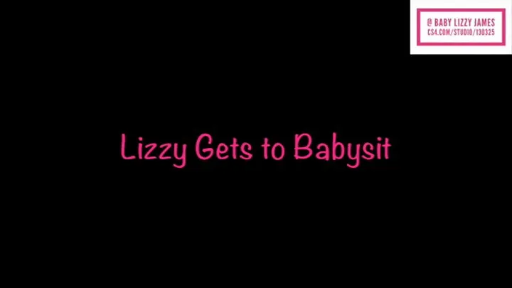 Lizzy Gets to Babysit