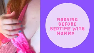 Nursing Before Bedtime