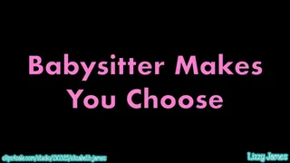 Babysitter Lets You Choose