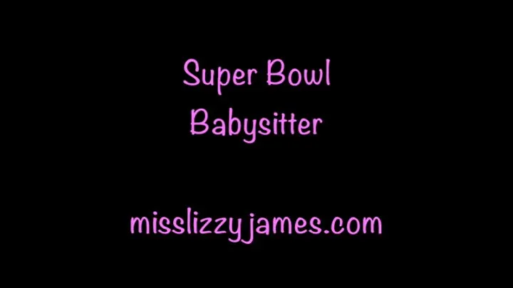 Super Bowl Babysitter