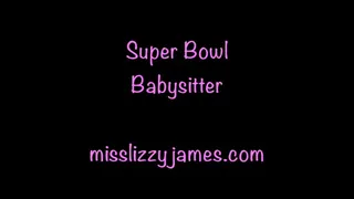 Super Bowl Babysitter