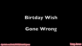 Birthday Wish Backfires