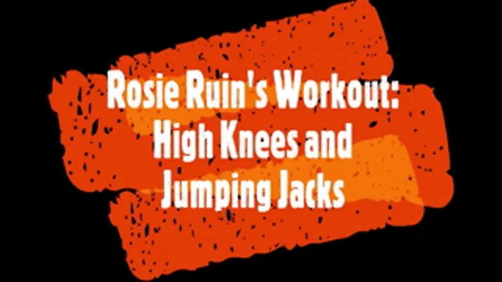 Rosie Ruin's Workout