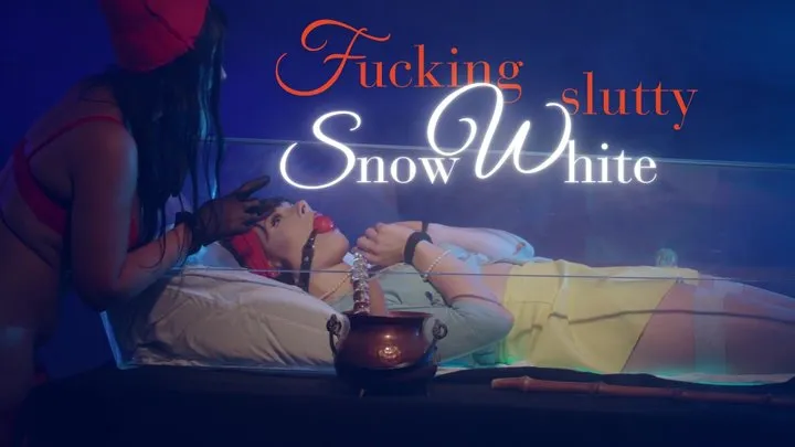 Fucking slutty Snow White