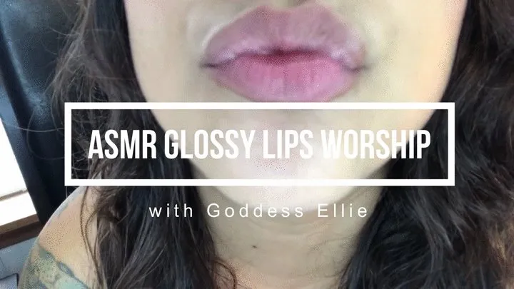 ASMR Glossy Lips Worship