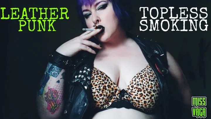 Leather Punk Topless Smoking