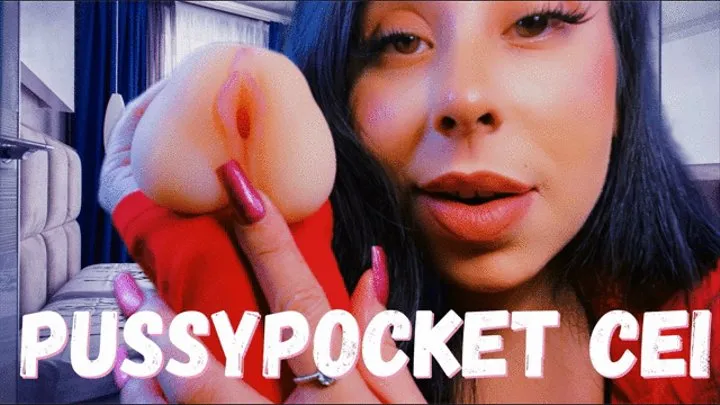 PussyPocket CEI