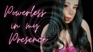 Powerless In My Presence (TOPLESS UNCENSORED)