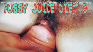 Pussy Juice Diet III