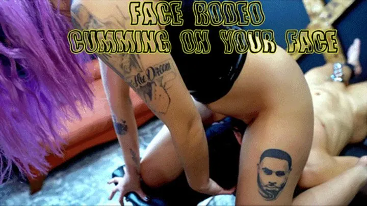 Face Rodeo: Cumming On Your Face