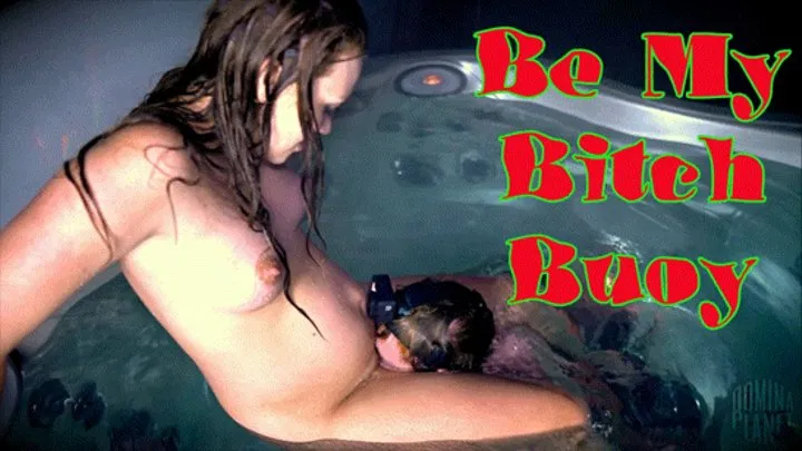 Be My Bitch Buoy