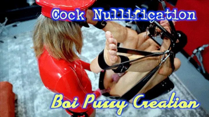 Cock Nullification Boi Pussy Creation