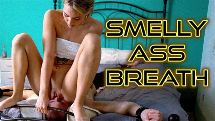 Smelly Ass Breath