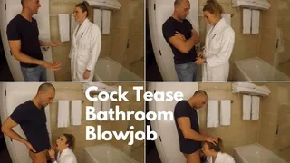 Cock Tease Bathroom Blowjob