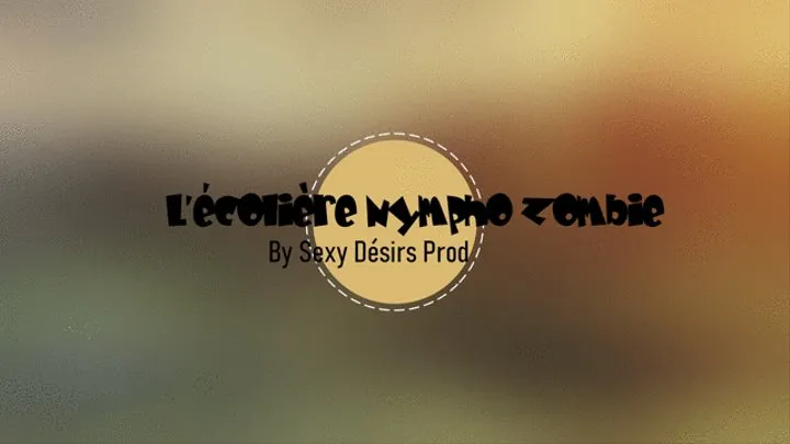 L'ecoliere zombie nympho