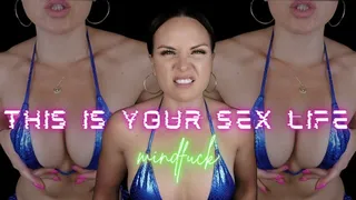 THIS IS YOUR SEX LIFE Mindfuck