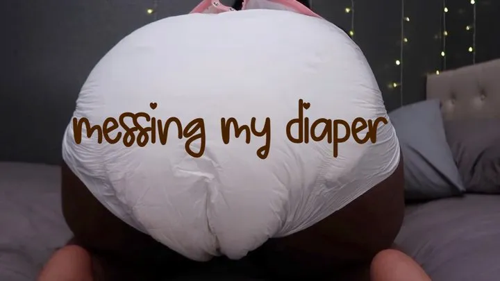 Messing My Diaper