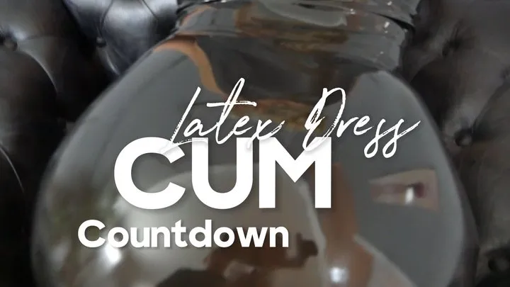 Latex Dress - Bossy Cum Countdown