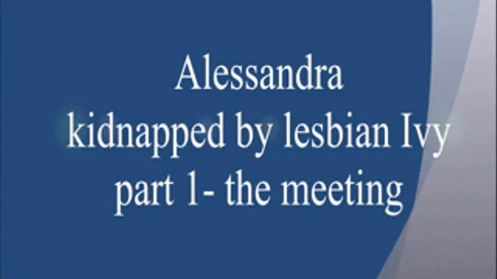 ALESSANDRA CAPTURED BY IVY PART I.