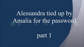 ALESSANDRA TIED UP BY AMALIA FOR THE PASSWORD