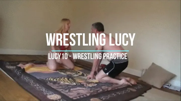 Lucy10 - Wrestling Practice