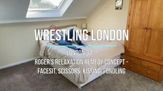 London 33 - Roger's Relaxation Remedy Concept - Facesit, Scissors, Kissing, Fondling