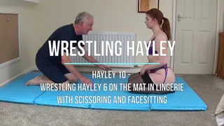 Hayley 10 - Wrestling Hayley 6 on the Mat in Lingerie with Scissoring and Facesitting