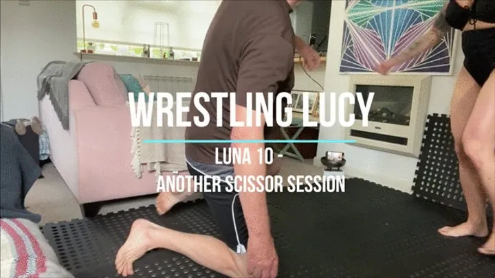 Luna 10 - Another Scissor Session