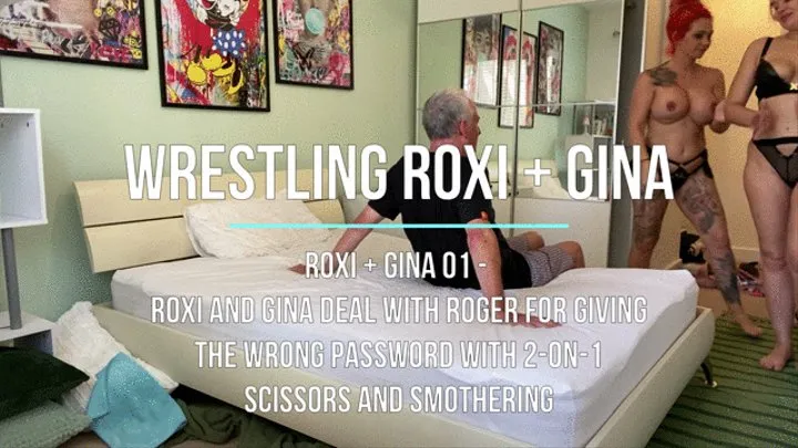 Roxi + Gina 01 - Roxi and Gina Deal with Roger for Giving the Wrong Password with 2-on-1 Scissors and Smothering